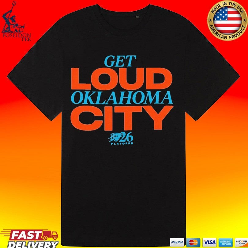 Get Loud Oklahoma City Playoffs T-shirt