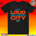 Get Loud Oklahoma City Playoffs T-shirt