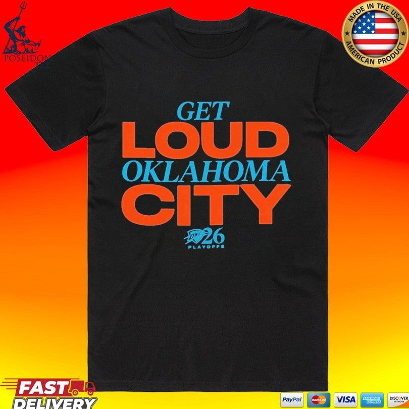 Get Loud Oklahoma City Playoffs T-shirt