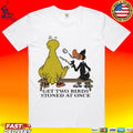 Get Two Birds Stoned At Once T-shirt