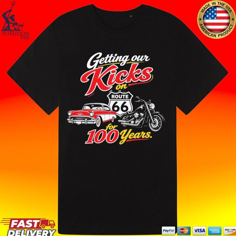 Getting Our Kicks On Route 66 For 100 Year T-shirt