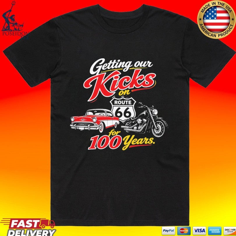 Getting Our Kicks On Route 66 For 100 Year T-shirt