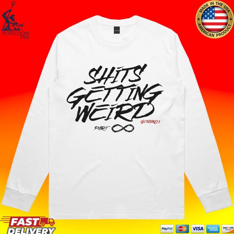 Giyohnly1 Shits Getting Weird T-shirt