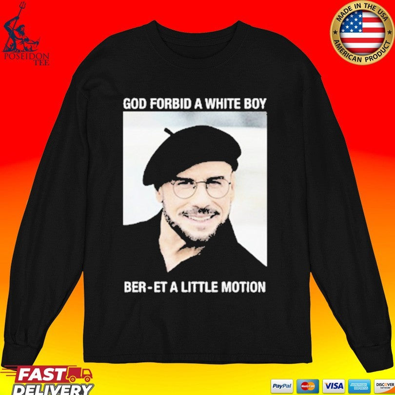 God Forbid A White Boy Beret A Little Motion T-shirt