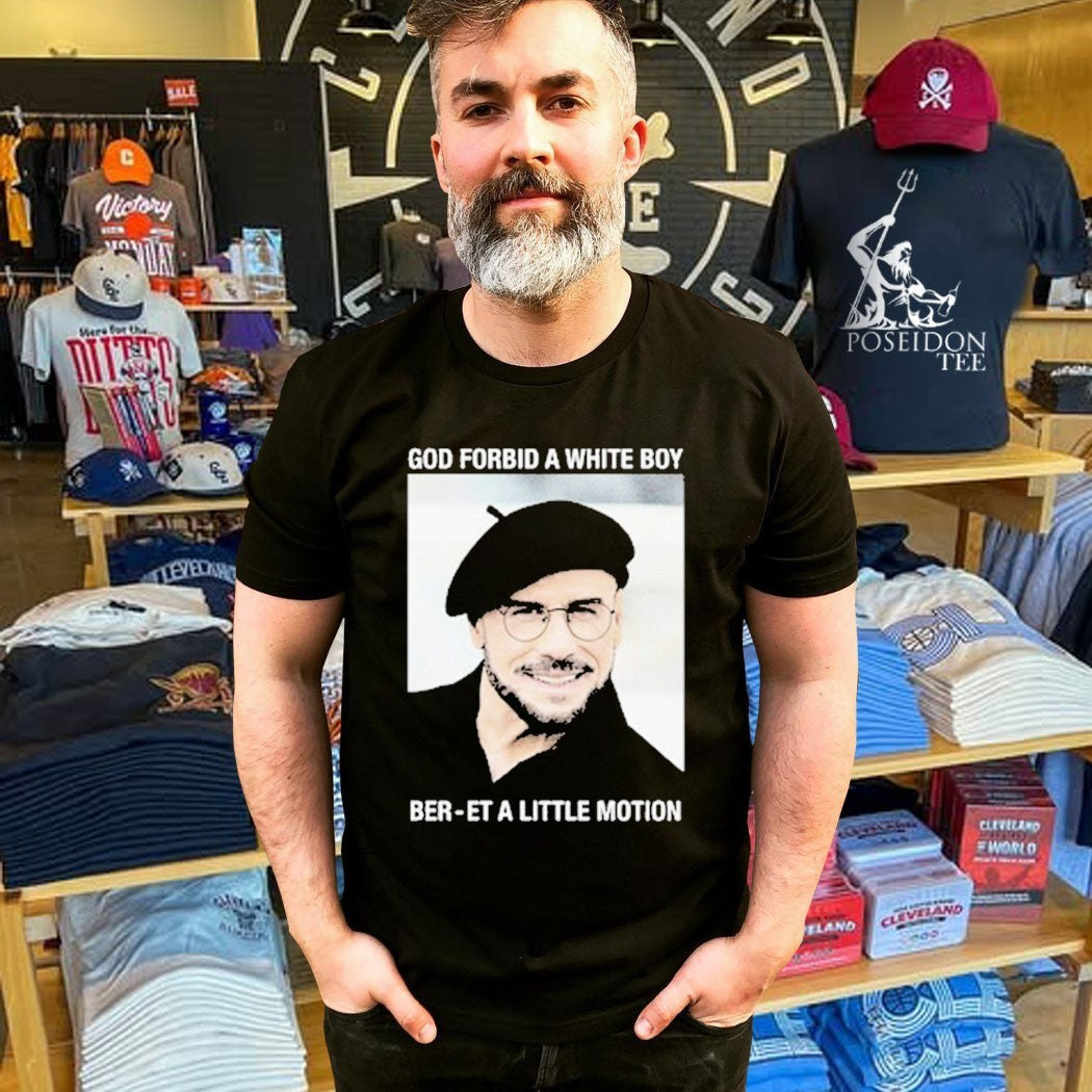 God Forbid A White Boy Beret A Little Motion T-shirt
