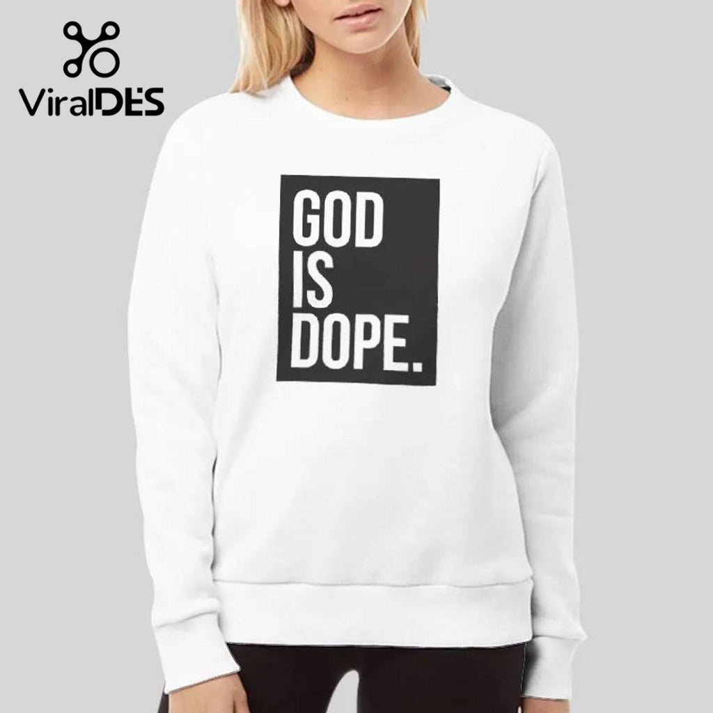 God Is Dope Just God Hoodie
