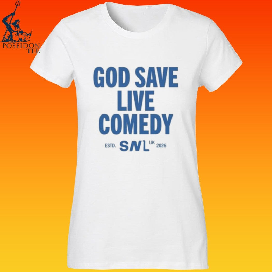 God Save Live Comedy Snl T-shirt