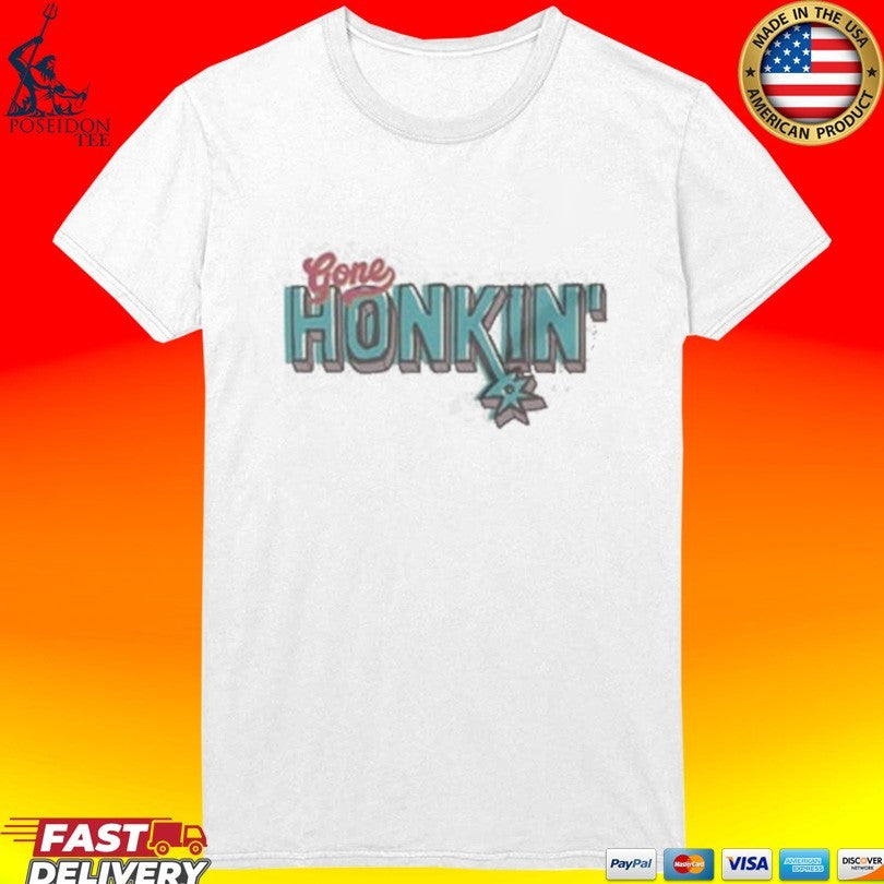 Gone Honkin San Antonio Spurs T-shirt