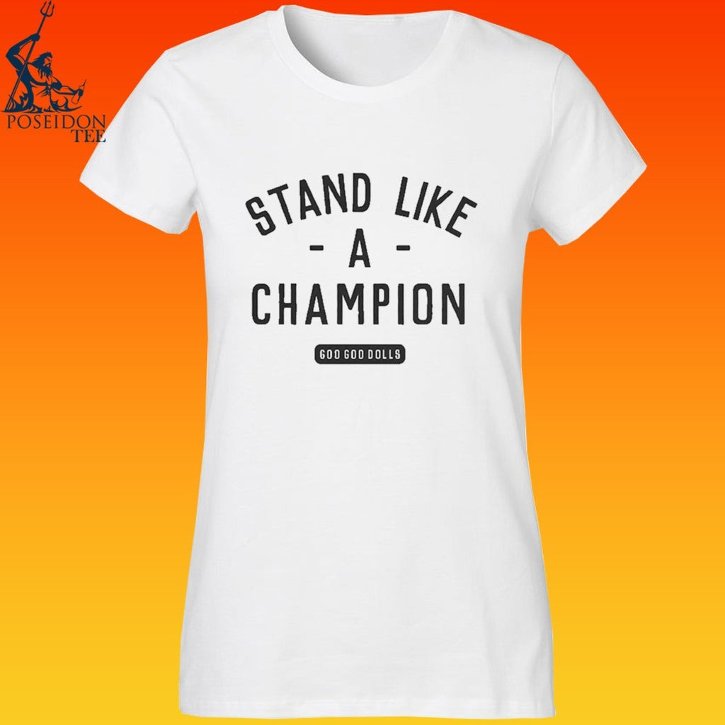 Goo Goo Dolls Stand Like A Champion T-shirt