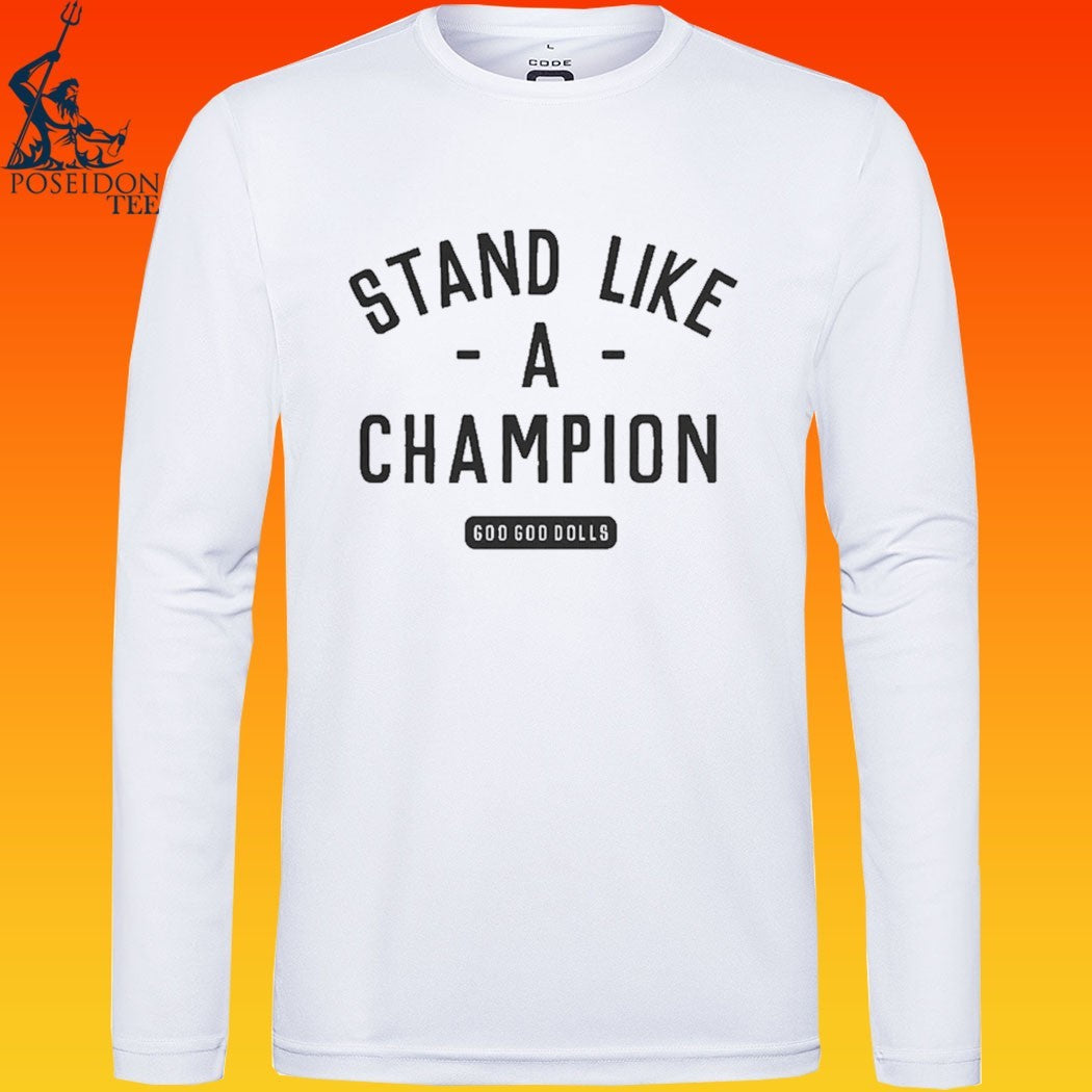 Goo Goo Dolls Stand Like A Champion T-shirt