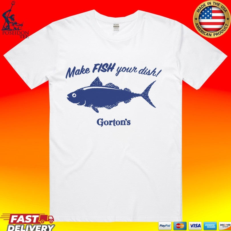Gorton’s Make Fish Your Dish T-shirt