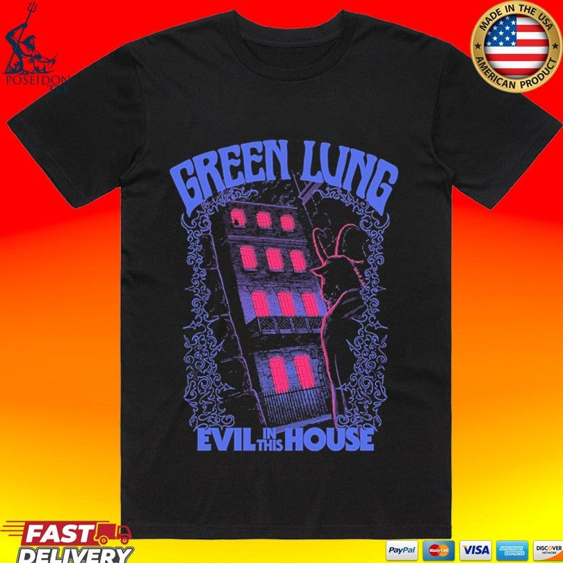 Green Lung Evil In This House T-shirt