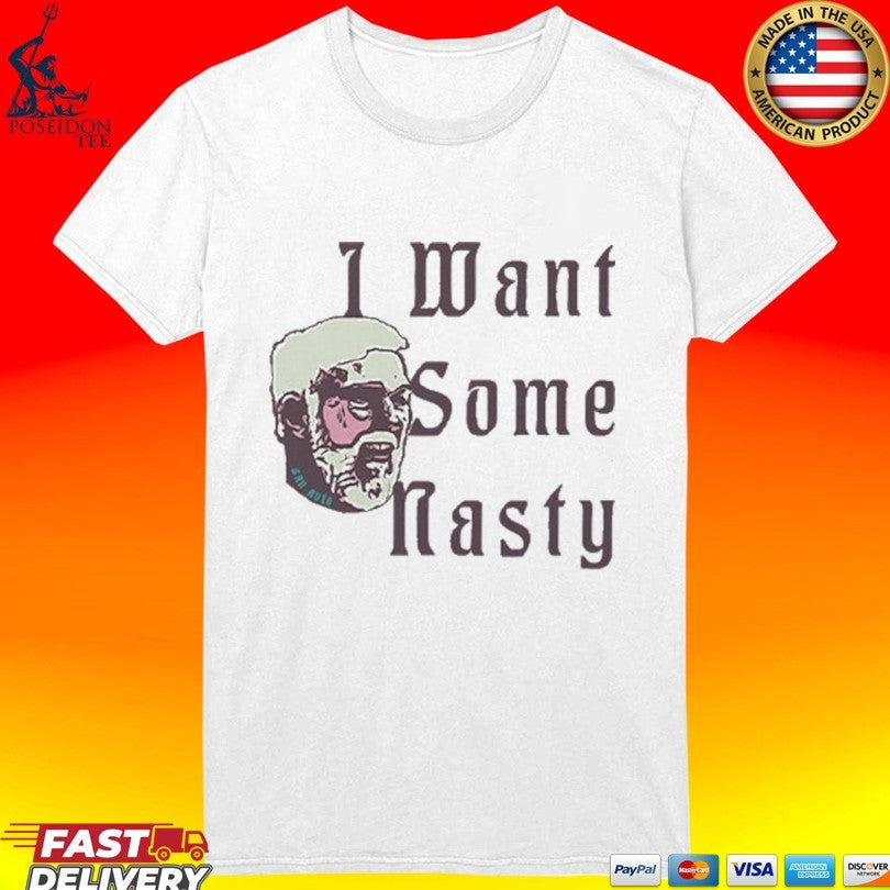 Gregg Popovich I Want Some Nasty T-shirt