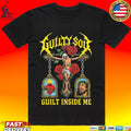 Guilty Soul Guilt Inside Me T-shirt