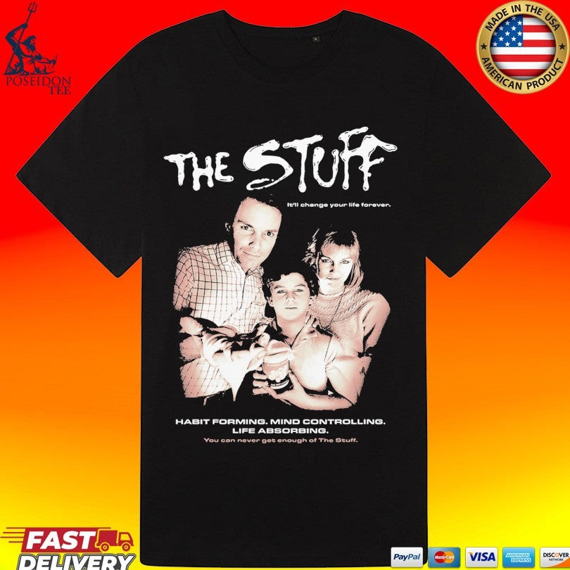 Gutter Garbs The Stuff Habit Forming Mind Controlling Life Absorbing T-shirt