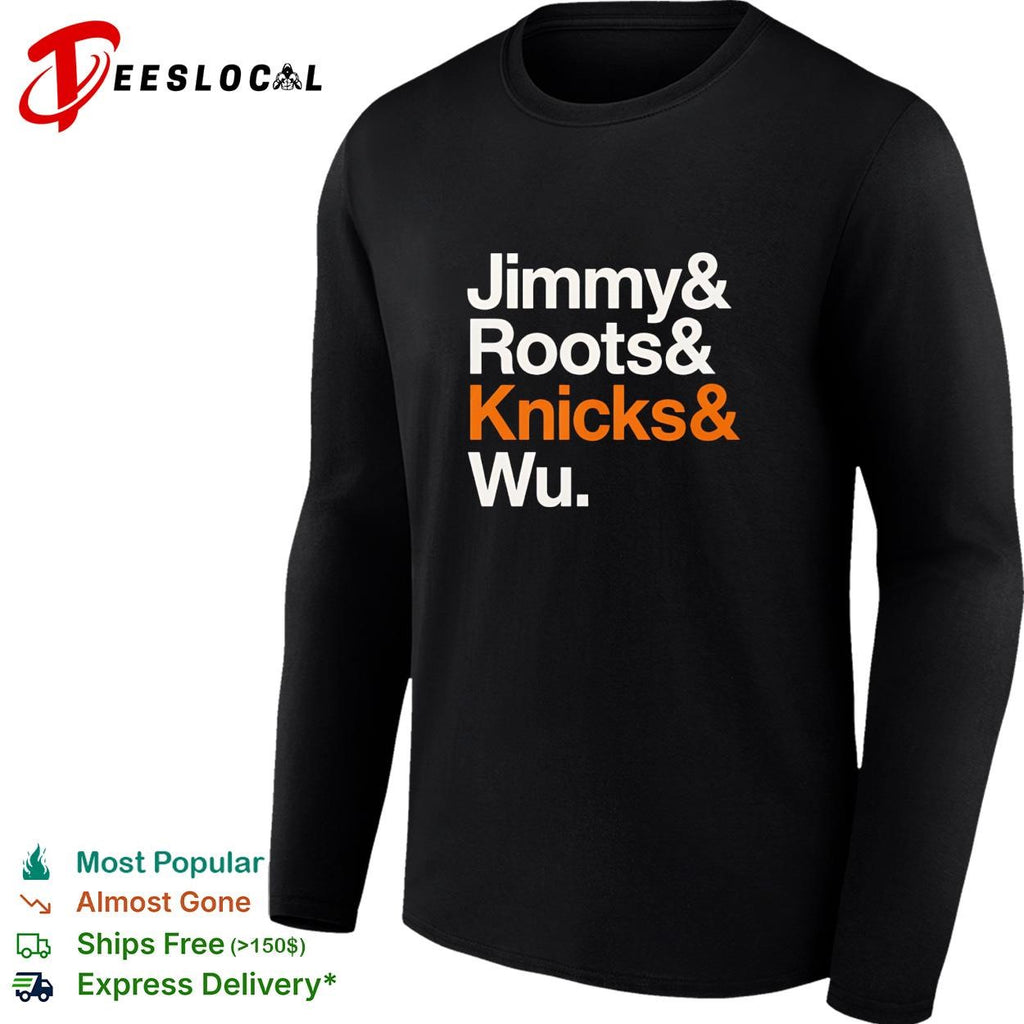 Jimmy and Roots and Knicks and Wu nickname basketball graphic shirt