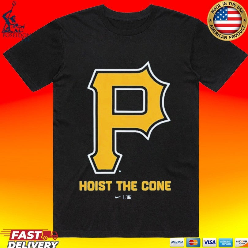 Pittsburgh Pirates Hoist The Cone Shirt