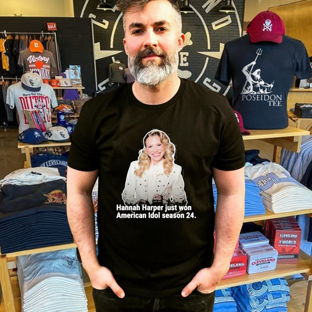 Hannah Harper Just Won American Idol Season 24 T-shirt