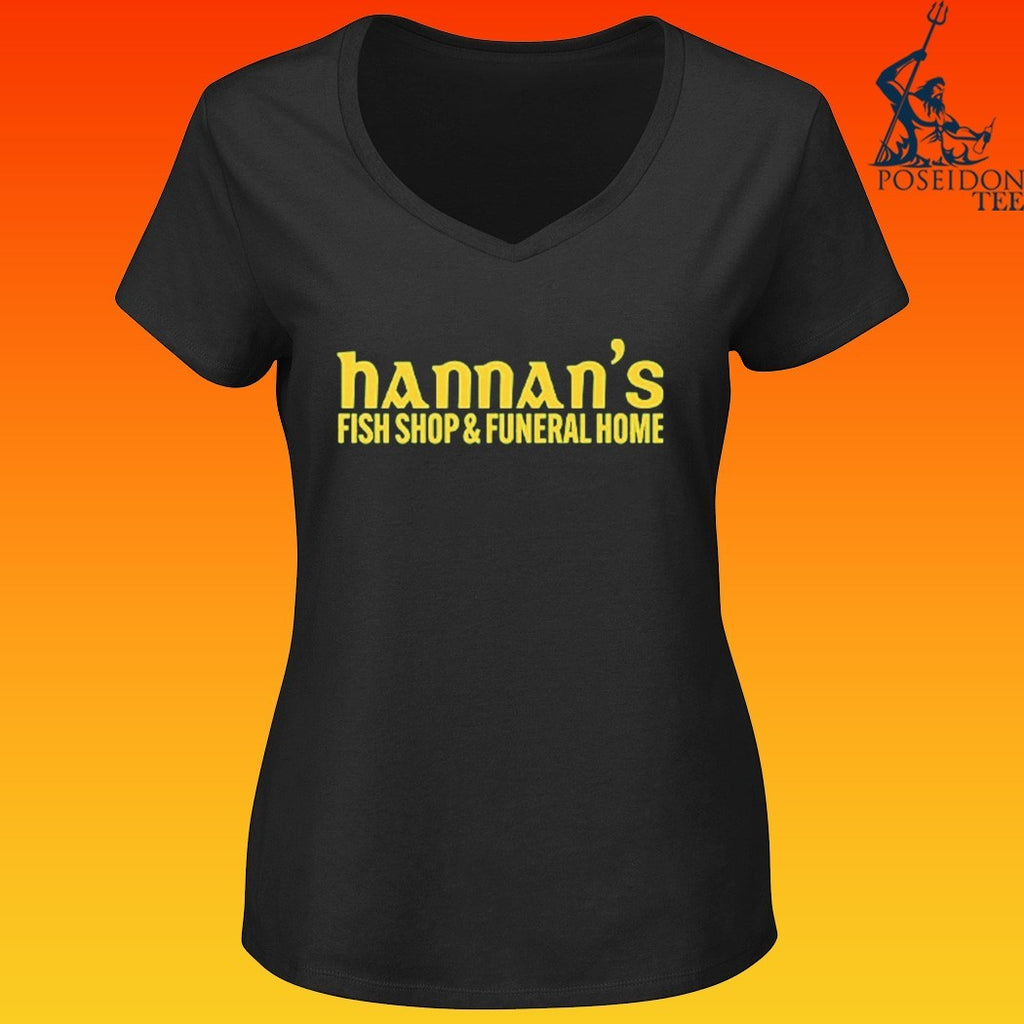 Hannan’s Fish Shop & Funeral Home T-shirt
