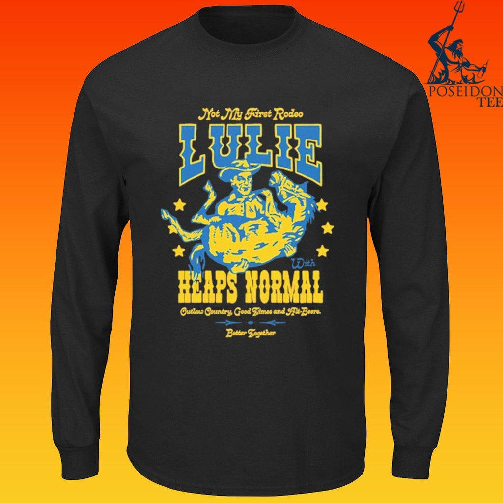 Heaps Normal Not My First Rodeo Lulie T-shirt