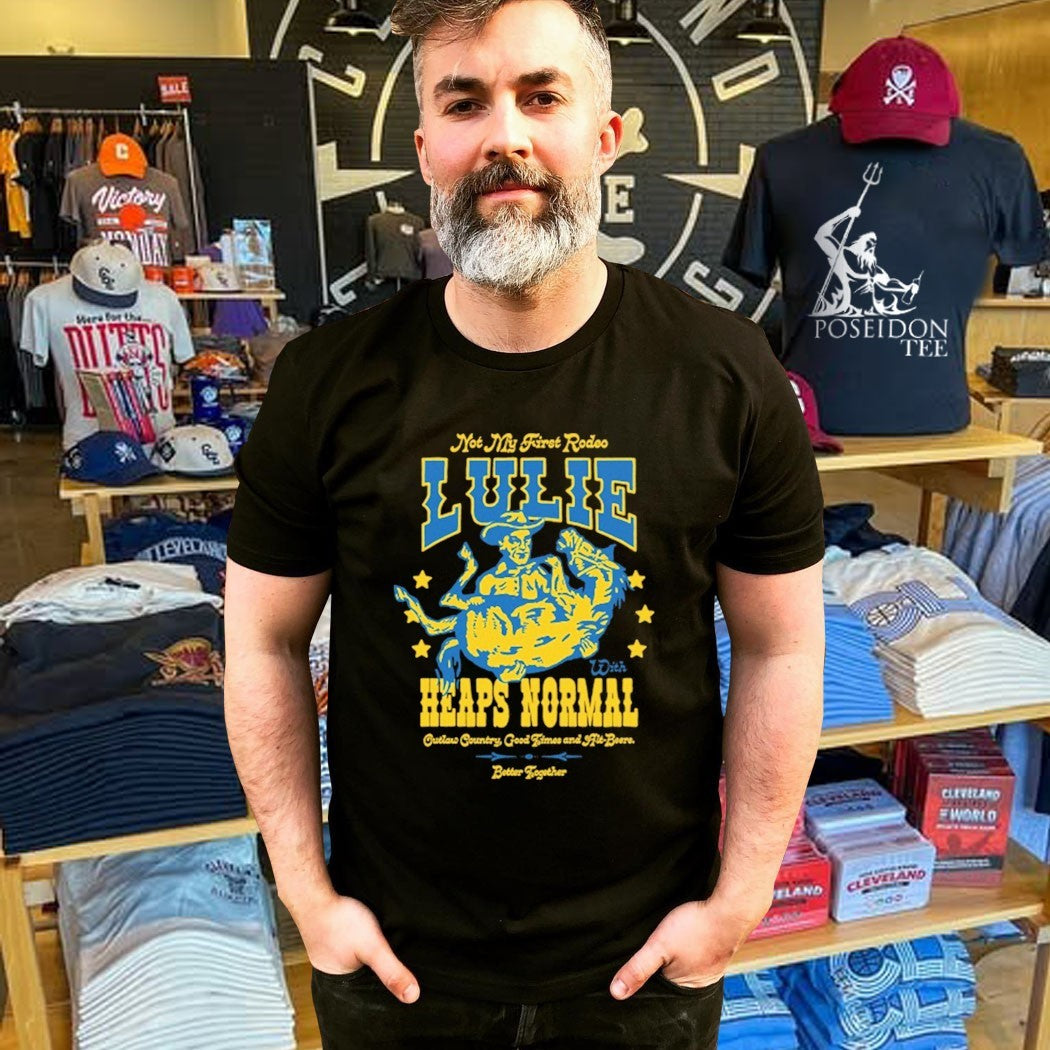 Heaps Normal Not My First Rodeo Lulie T-shirt
