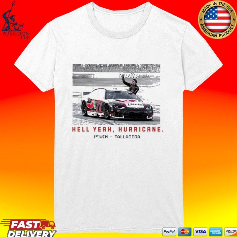Hell Yeah Hurricane Talladega Win T-shirt