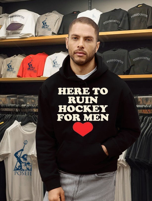 Here To Ruin Hockey For Men T-shirt