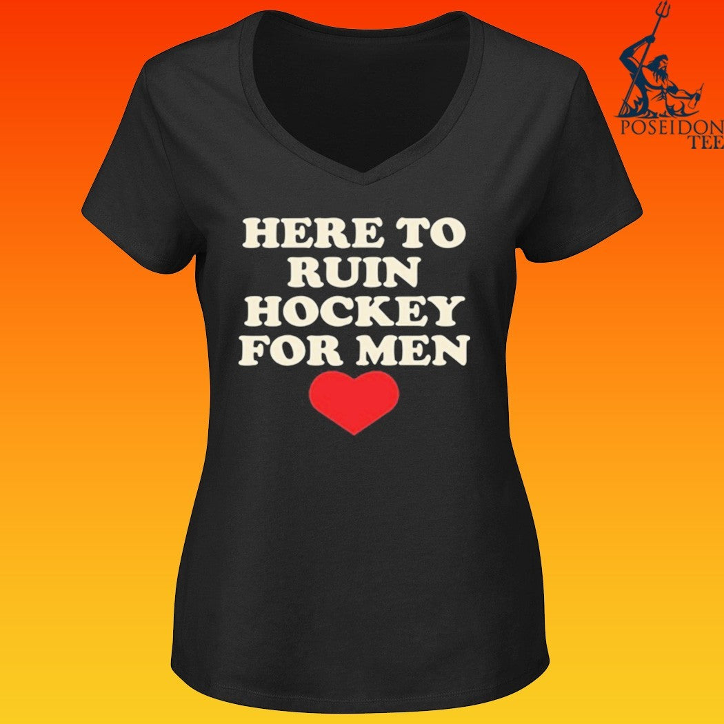 Here To Ruin Hockey For Men T-shirt