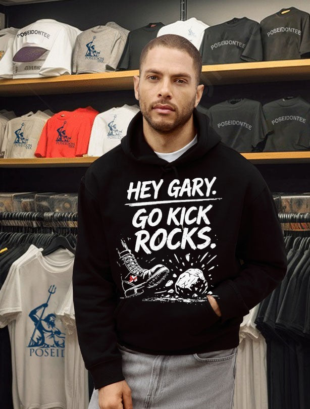 Hey Gary Go Kick Rocks T-shirt