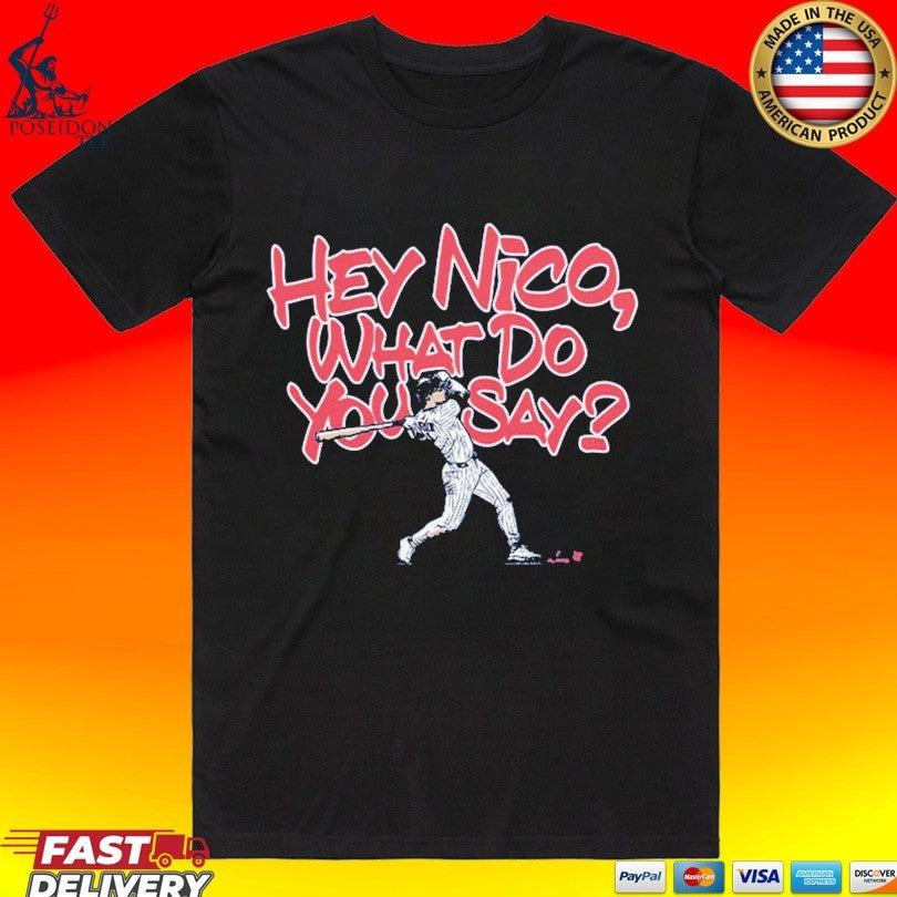 Hey Nico Hoerner What Do You Say T-shirt