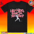 Hey Nico Hoerner What Do You Say T-shirt