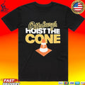 Hoist The Cone Pittsburgh Pirates T-shirt