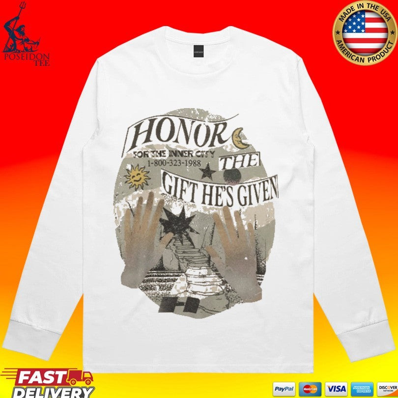 Honor The Gift He’s Given For The Inner City T-shirt