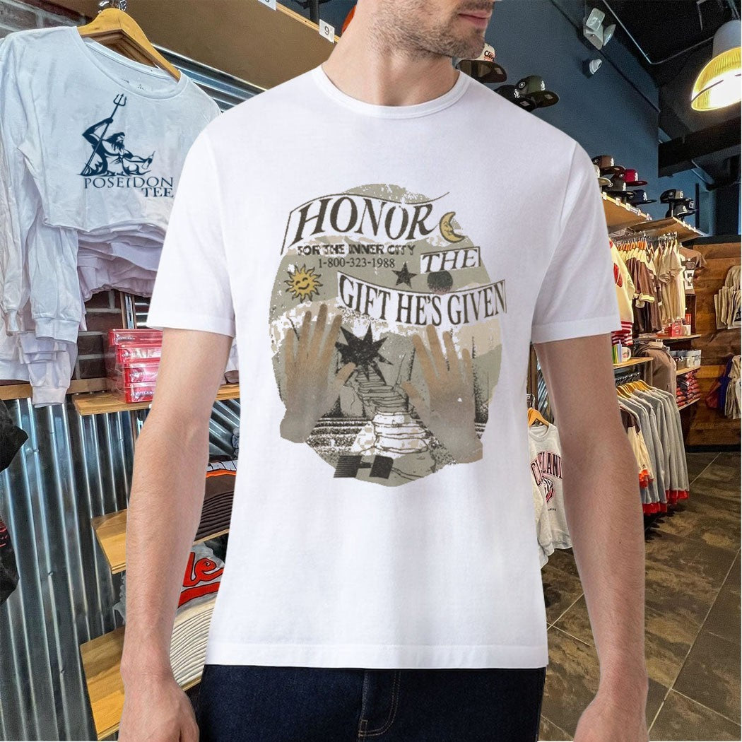 Honor The Gift He’s Given For The Inner City T-shirt
