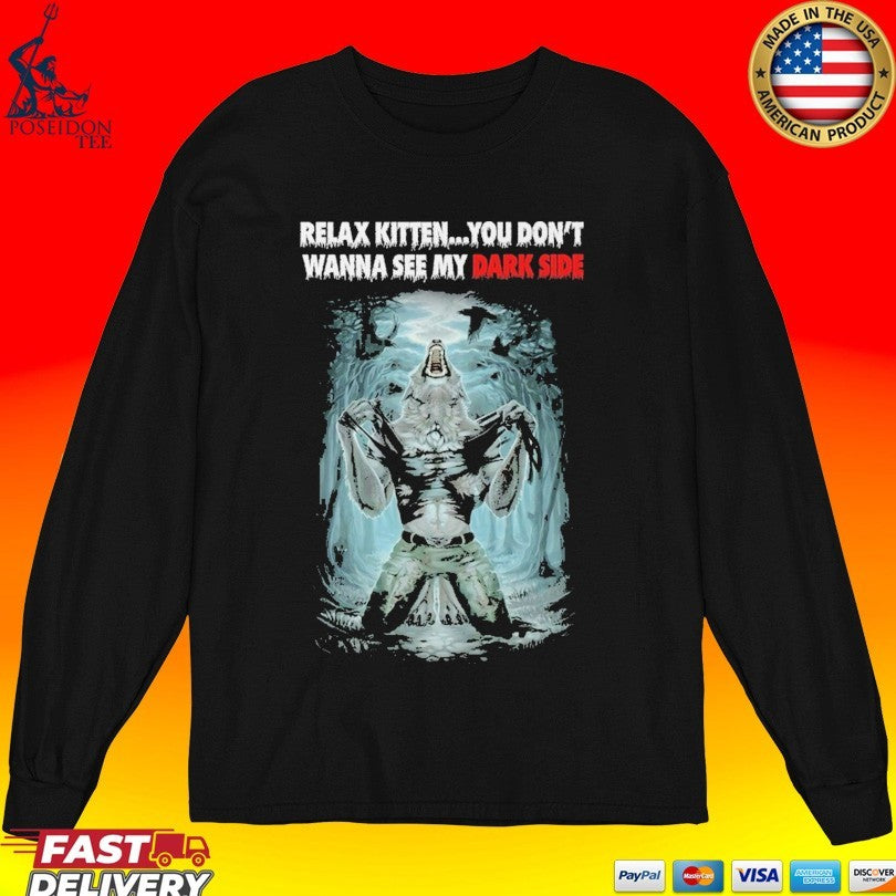 Hootpop Relax Kitten You Don’t Wanna See My Dark Side T-shirt