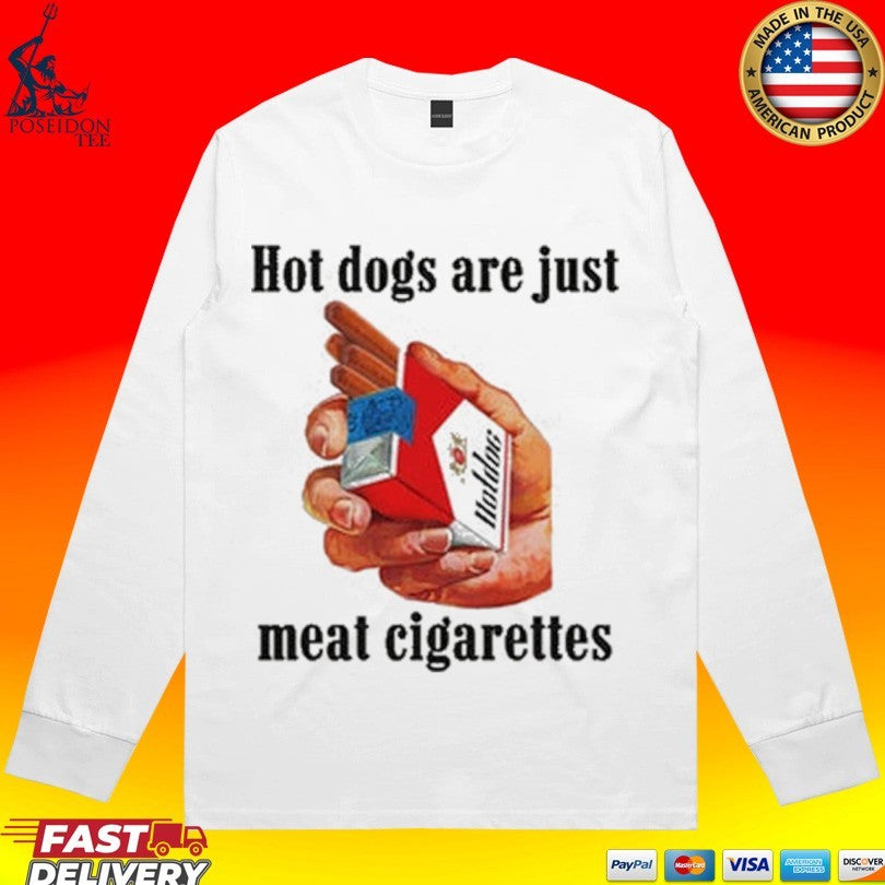 Dogs Are Just Meat Cigarettes T-shirt