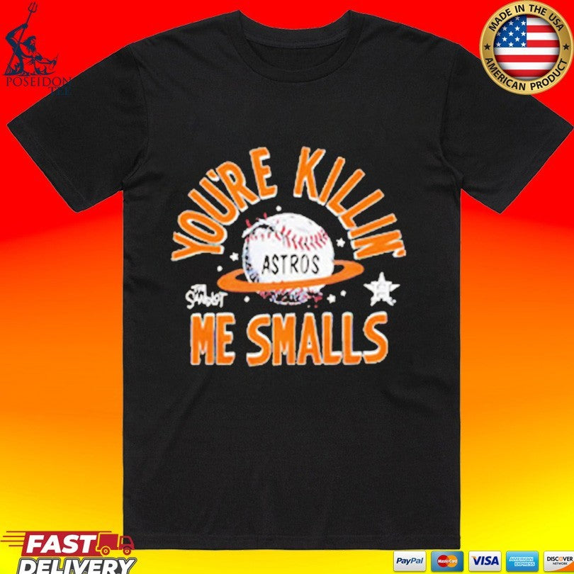 Houston Astros X The Sandlot Youre Killin Me Smalls T-shirt