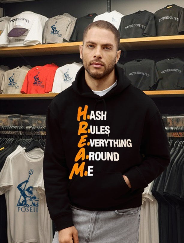 Hream Hash Rules Everything Around Me T-shirt