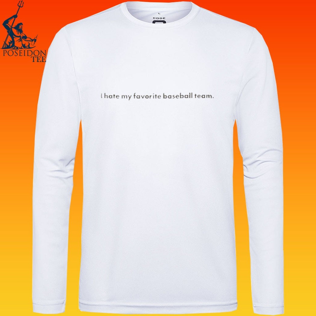 I Hate You Favorite Baseball Team T-shirt