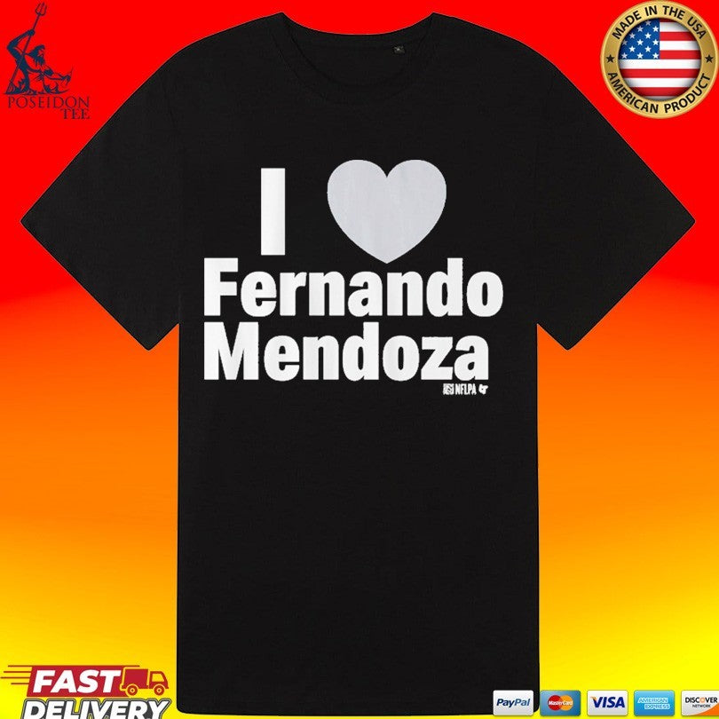 I Heart Fernando Mendoza T-shirt