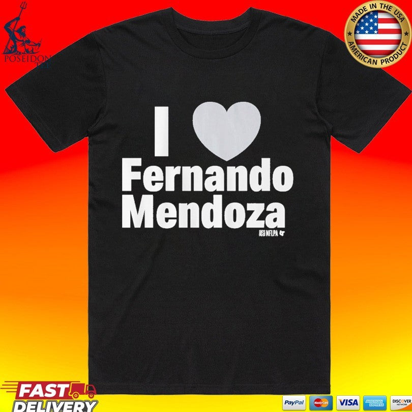 I Heart Fernando Mendoza T-shirt