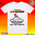 I Nutted In 3.14 Seconds Call That Cream Pi T-shirt