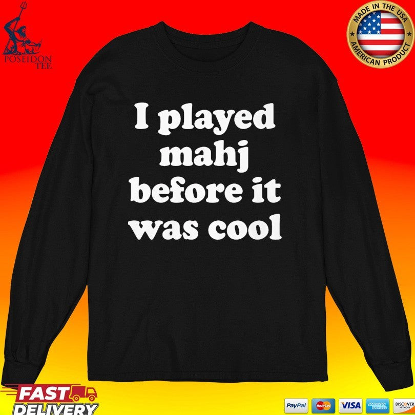 I Played Mahjong Before It Was Cool T-shirt