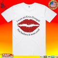 I Was An Erin Dougal Fan Before It Was Cool T-shirt