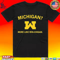 Michigan More Like Winchigan T-shirt