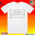 If Ewe Right Ewe Should Always Proof Reed Yore Work T-shirt