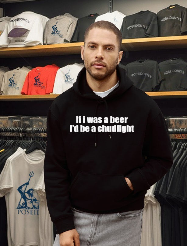 If I Was A Beer I’d Be A Chudlight T-shirt