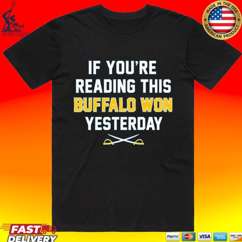 If You’re Reading This Buffalo Won Yesterday 2026 T-shirt