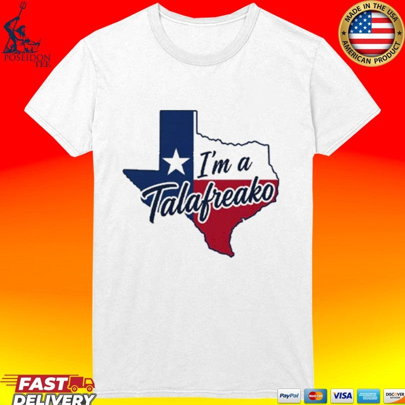 I’m A Tala Freako Texas T-shirt