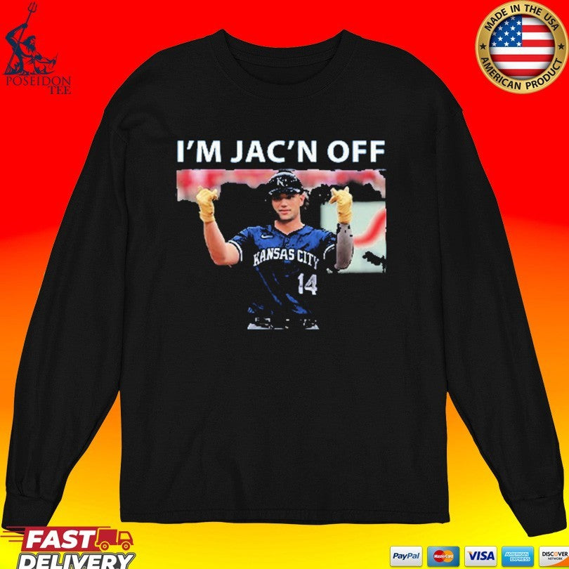 I’m Jac’n Off Baseball Kansas City T-shirt